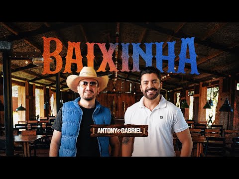 Antony e Gabriel - Baixinha (Clipe Oficial)