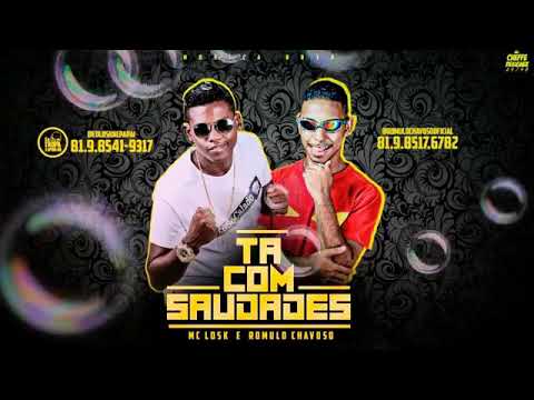 Rômulo Chavoso e MC Losk - TA COM SAUDADES