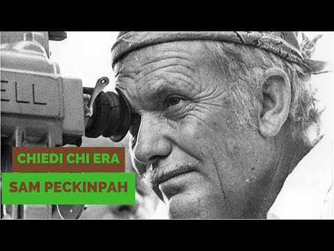 Chi era Sam Peckinpah?