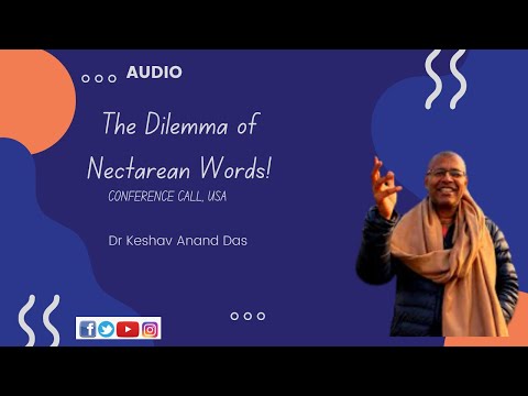 SB 4.16.1, The Dilemma of Nectarean Words! (Conference call, USA) || Dr. Keshav Anand Das