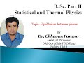 Equilibrium between phases by Dr. Chhagan