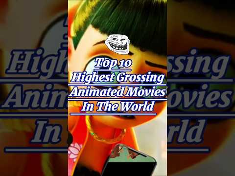 Top 10 highest grossing animated movies #movie #animation🤯🤯