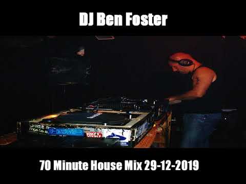 DJ Ben Foster 70 Minute House Mix 29-12-2019