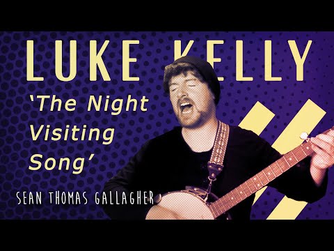 Thumbnail for NIGHT VISITING SONG // LUKE KELLY (cover) by Sean Thomas