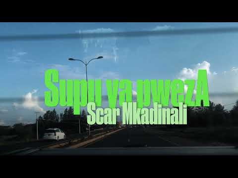 SCAR MKADINALI - "SUPU YA PWEZA" (OFFICIAL MUSIC VIDEO)