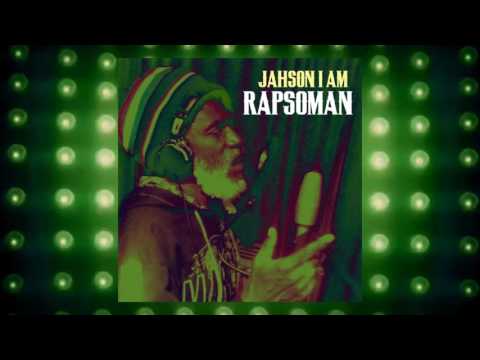 Jahson I Am - Rapsoman | 2017 Music Release