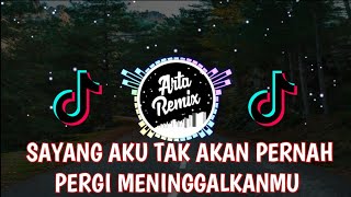Download lagu 🎧DJ SAYANG AKU TAK AKAN PERNAH PERGI MENINGGALKAN MU🔊🎶 TERBARU VIRAL TIKTOK 2021 mp3