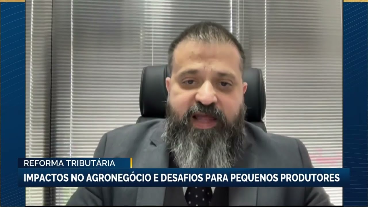 Reforma tributária: impactos no agronegócio e desafios para pequenos produtores