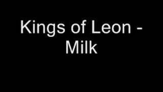 Kings of Leon - Milk
