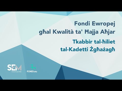 Fondi Ewropej għal Kwalità ta' Ħajja Aħjar – Tkabbir tal-ħiliet tal-Kadetti Żgħażagħ