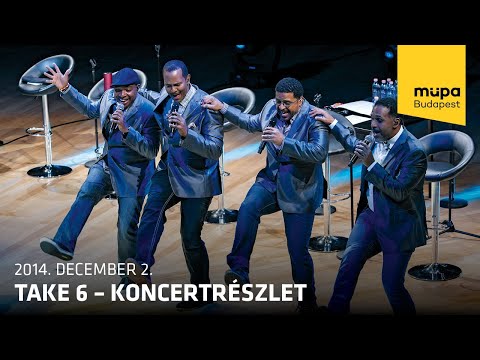 Take 6 – koncertrészlet (Live at Müpa Budapest)