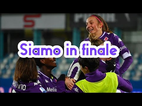 ⚜️ACF FIORENTINA WOMEN VS MILAN FEMMINILE 2-1 SIAMO IN FINALE ⚜️