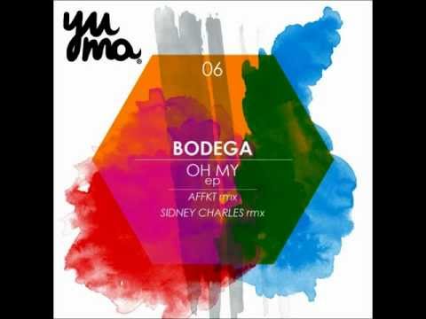 Bodega - Oh My (Original Mix)