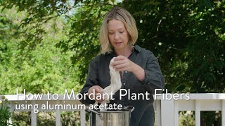 Natural Dye Basics: Learn How to Mordant Plant Fibers