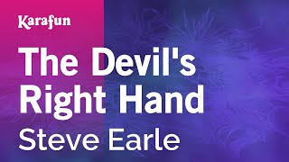 Karaoke The Devil&#39;s Right Hand - Steve Earle *