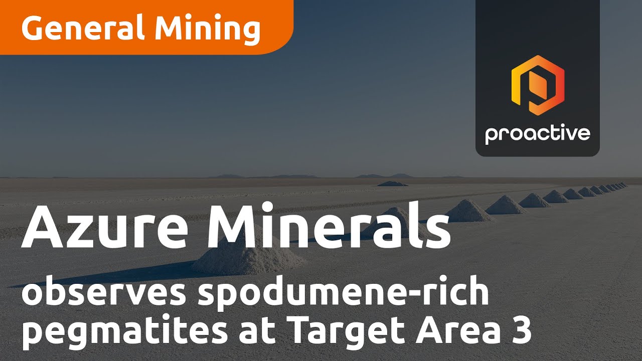 Azure Minerals observes substantial spodumene-rich pegmatites at Target Area 3