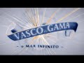 Vasco Da Gama O Mar Infinito Trailer