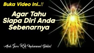 Download lagu Buka Video Ini..!! Agar Tahu Siapa Diri Anda Sebenarnya || KH. Muhammad Bakhiet mp3