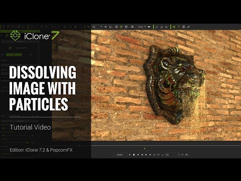 iClone 7.2 Tutorial - PopcornFX: Dissolving Image with Particles