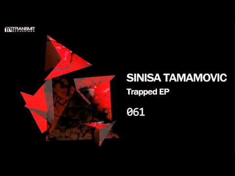Sinisa Tamamovic - Trapped - Transmit Recordings