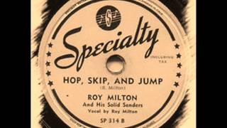 Roy Milton & His Solid Senders - Hop Skip & Jump