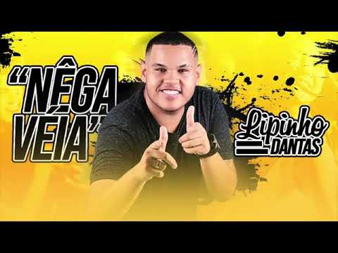 LIPINHO DANTAS - NEGA VEIA