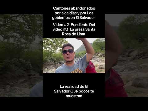 El Salvador bukele  La presa San Sebastián Santa Rosa de Lima  La realidad de El Salvador. #short