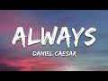 Daniel Caesar - Always (Lyrics)