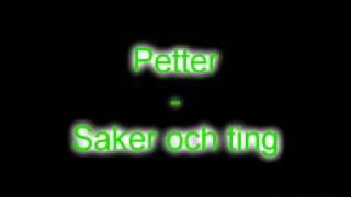 Petter - Saker och ting