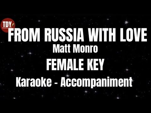 FROM RUSSIA WITH LOVE | Matt Monro  • FEMALE KEY • KARAOKE | ACCOMPANIMENT