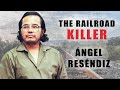 Serial Killer: Angel Resendiz (The Railroad Killer) - Documentary