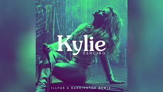 Kylie Minogue - Dancing (Illyus &amp; Barrientos Remix) [Official Audio]