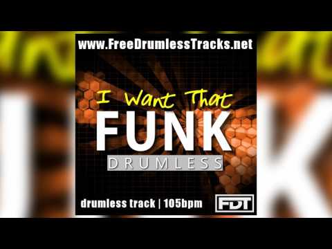 FDT I Want That Funk - Drumless (www.FreeDrumlessTracks.net)