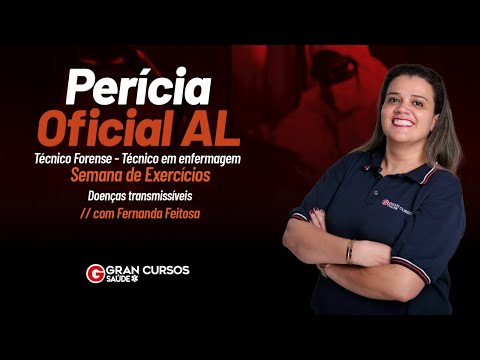 Perícia Oficial AL: Técnico Forense-Semana de Exercícios|Doenças transmissíveis com Fernanda Feitosa