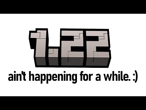 So... When will update 1.22 happen, Mojang? (New Snapshot)