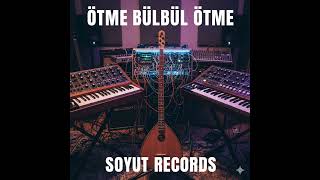Ötme Bülbül Ötme - Anatolian Psychedelic - Electronic Prog