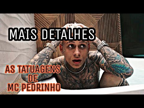 MC PEDRINHO E SUAS TATUAGENS