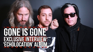 Gone Is Gone Go In-Depth About Cinematic 'Echolocation' Album