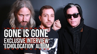 Gone Is Gone Go In-Depth About Cinematic &#39;Echolocation&#39; Album