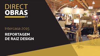 De raiz - Design e Arte #Intercasa2015 