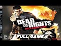 Dead To Rights Retribution Full Ps3 Gameplay Walkthroug