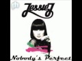 Jessi J-Nobody`s perfect [HQ/HD] *NEW* Song 2011