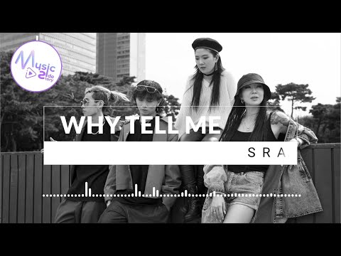 WHY (Tell Me) - SRA FEAT. DASLOE [Lyrics, HD] Pop Music, K-Pop music, Relaxing music, Dance music