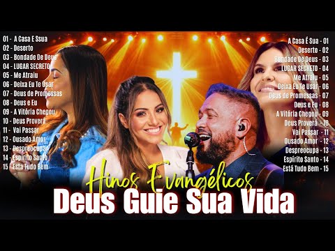Hinos Evangélicos 2026,Deus Guie Sua Vida,Louvores de Adoração 2026,Top Gospel , HINOS #musicagospel