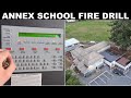 Annex School Fire Drill