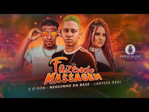 EODON- NEGUINHO DA BASE- LARYSSA REAL, RAZENDO MASSAGEM. REMIX BREGA FUNK.