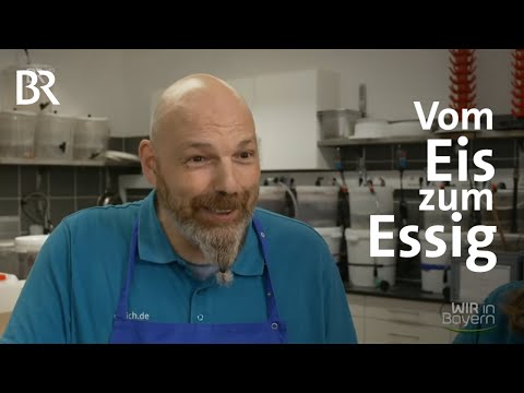 Sauer macht lustig: Glücklich mit der eigenen Essigmanufaktur | Wir in Bayern | BR