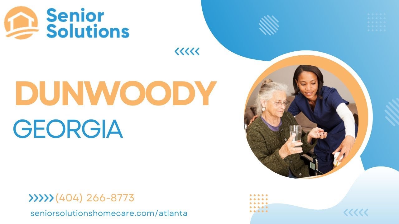 Home Care in Dunwoody, GA, by Senior Solutions