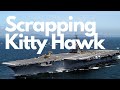 USS Kitty Hawk on the Way To the Scrapyard