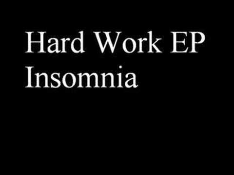 Hard work EP insomnia